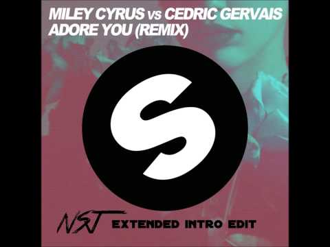 Miley Cyrus vs. Cedric Gervais - Adore You (NSJ Extended intro edit)