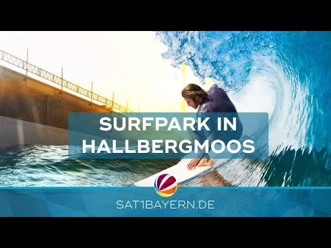 Wellenreiten in Bayern: Surfpark Hallbergmoos vor Start