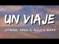 Jotaerre KAROL G Alejo Ft Moffa Un Viaje Letra Lyrics Loop 1 Hour
