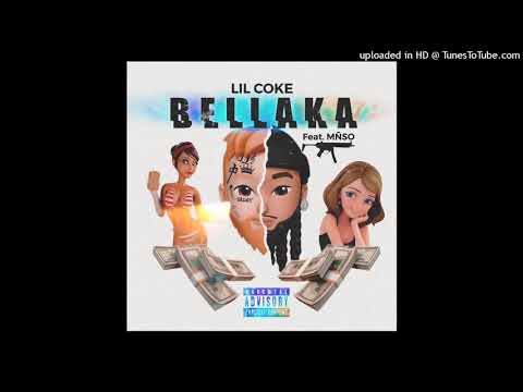 Bellaka - LIL COKE Ft. MÑSO