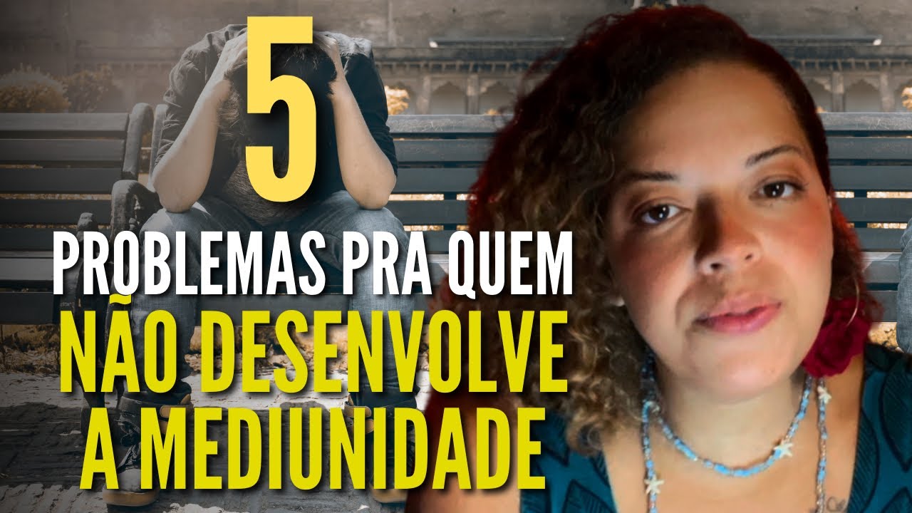 5 coisas que acontecem se você ignorar sua mediunidade