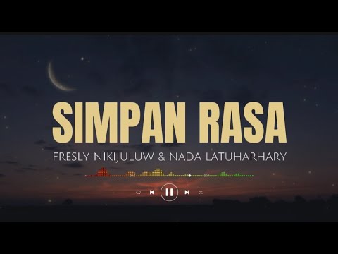 SIMPAN RASA - Fresly Nikijuluw ft. Nada Latuharhary | Lagu timur hits