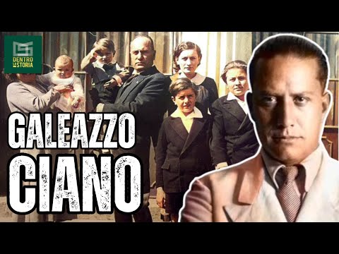 LOVE, Betrayal and INTRIGUE: The LIFE of Galeazzo CIANO