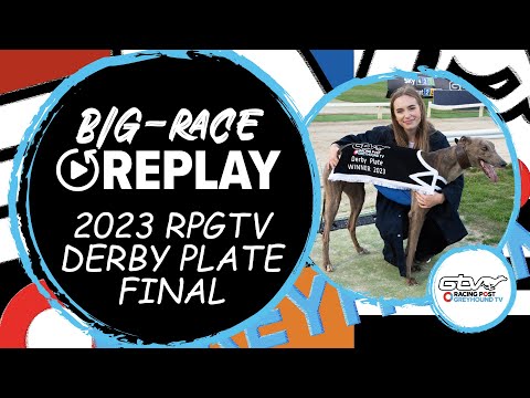 2023 RPGTV Derby Plate Final - Whyaye Man | Greyhound Race Replays | 2023 Big Finals