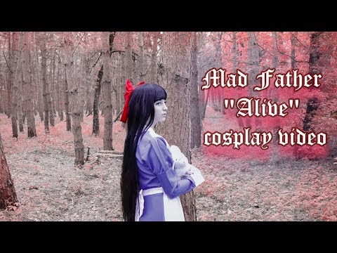Mad Father "Alive" cosplay video / Aya Drevis cosplay / Silen san