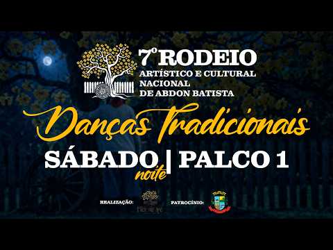 7º Rodeio de Abdon Batista | Danças Tradicionais - Palco 1 - Sábado de Noite