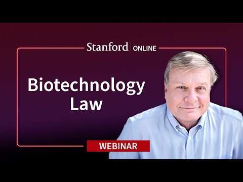 Stanford Webinar - Biotechnology Law with Vern Norviel, a Fireside Chat & Q&A