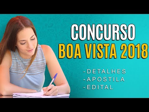Concurso Boa Vista RR 2018 - Edital, Inscrição e Apostila