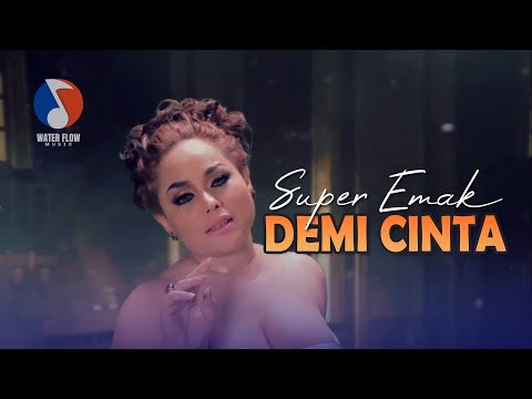 DEMI CINTA - SUPER EMAK (Official Music Video)