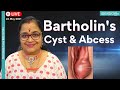 Bartholin Cyst | മലയാളം | Abscess | Symptoms & Treatment | Marsupalisation |  | Dr Sita