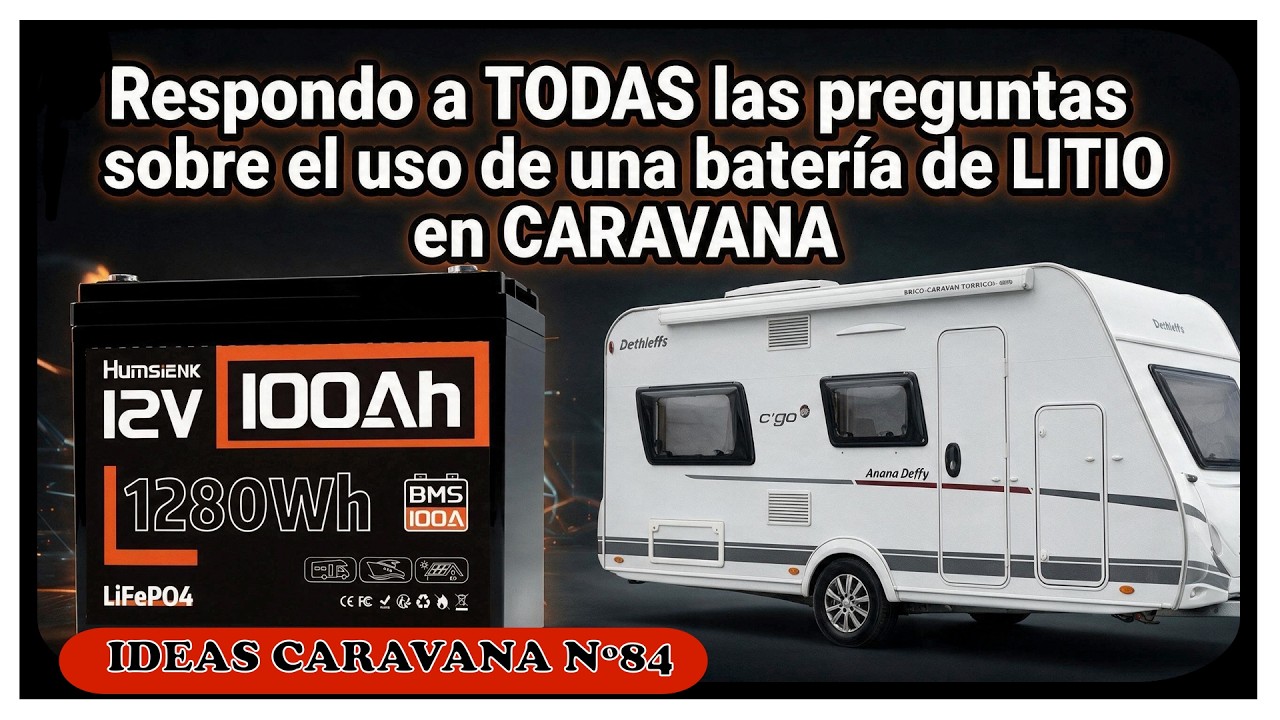 Todo sobre bateria LITIO (LIFEPO4) en una CARAVANA - ideas caravana 84
