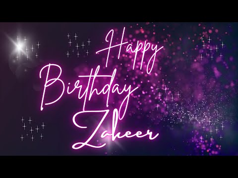 Happy Birthday Zakeer 🎉 | A Special Wish Just for You! | Let's Celebrate! 🎂
