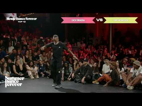 Zach Swagga vs Tony McGregor TOP 12 House Dance Forever | Summer Dance Forever 2025