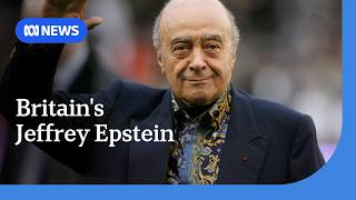 UK Abuse Survivors Call for National Inquiry Into Mohamed Al Fayed's Alleged Crimes