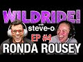 Ronda Rousey Steve O S Wild Ride Ep 4