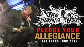 Upon A Burning Body - &quot;Pledge Your Allegiance&quot; LIVE! All Stars Tour 2015