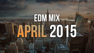 EDM Mix April 2015 | Rave Nation