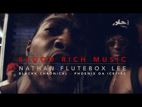 BLOOD RICH MUSIC - NATHAN FLUTEBOX LEE | BLACKK CHRONICAL | PHOENIX DA ICEFIRE