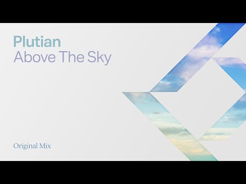 Plutian - Above The Sky (Original Mix)