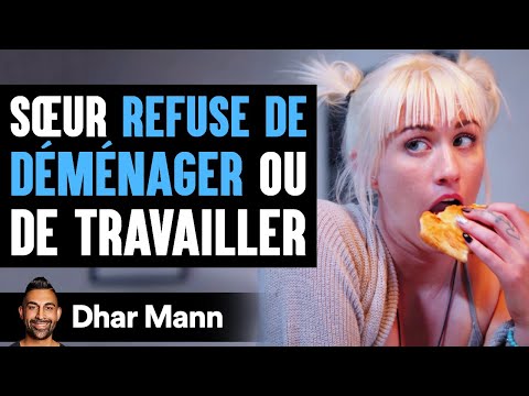 SŒUR REFUSE DE DÉMÉNAGER Ou De Travailler | Dhar Mann