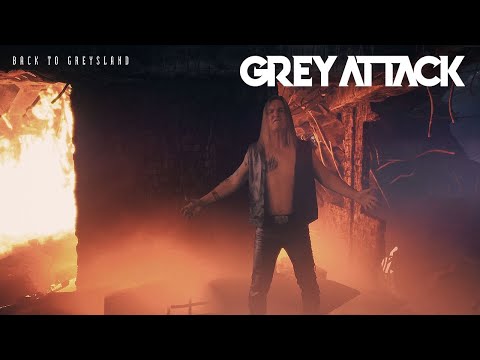 GREY ATTACK - Back To Greysland (Official Music Video 4k) 2024