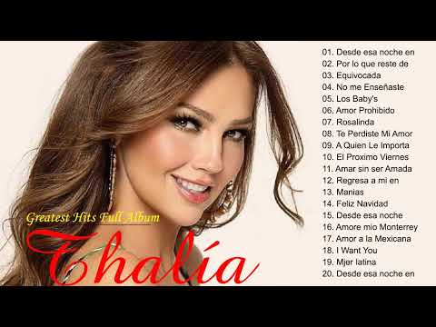Best Songs Of Thalía -  Thalía Greatest Hits Full Album