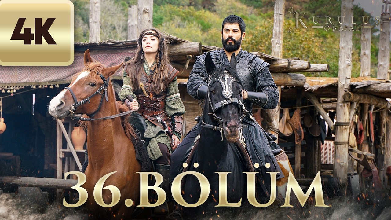 Kuruluş Osman | 36. Bölüm (4K Ultra HD)