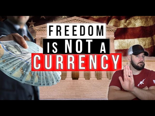 I love it when they just come out and say it… Freedom is NOT a currency!