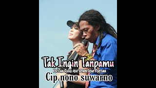 Download lagu TAK INGIN TAMPAMU - SODIQ FEAT. UTAMI DEWI FORTUNA mp3