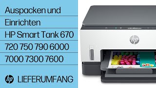 Auspacken und Einrichten | HP Smart Tank 670 720 750 790 6000 7000 7300 7600 Drucker | HP Support