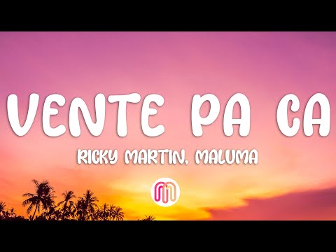 Ricky Martin - Vente Pa' Ca (Letra/Lyrics) ft. Maluma