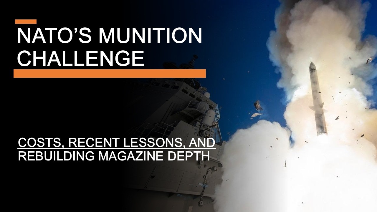 NATO's Munition Challenge - Costs, Recent Lessons & Rebuilding Magazine Depth