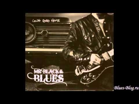 Mr. Black & Blues - Long Road Home 2012 - Heartbeat