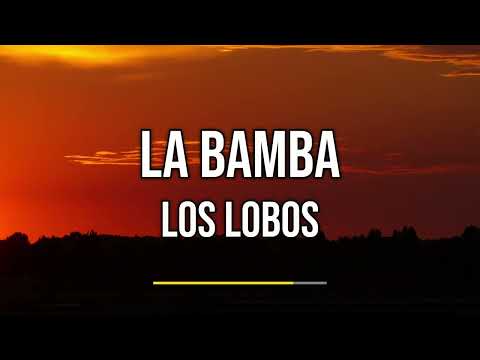Los Lobos - La Bamba (Lyrics)