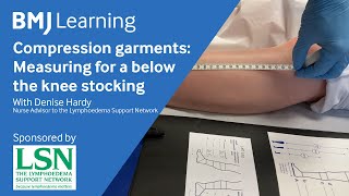 Lymphoedema compression garments: Measuring for a below the knee stocking