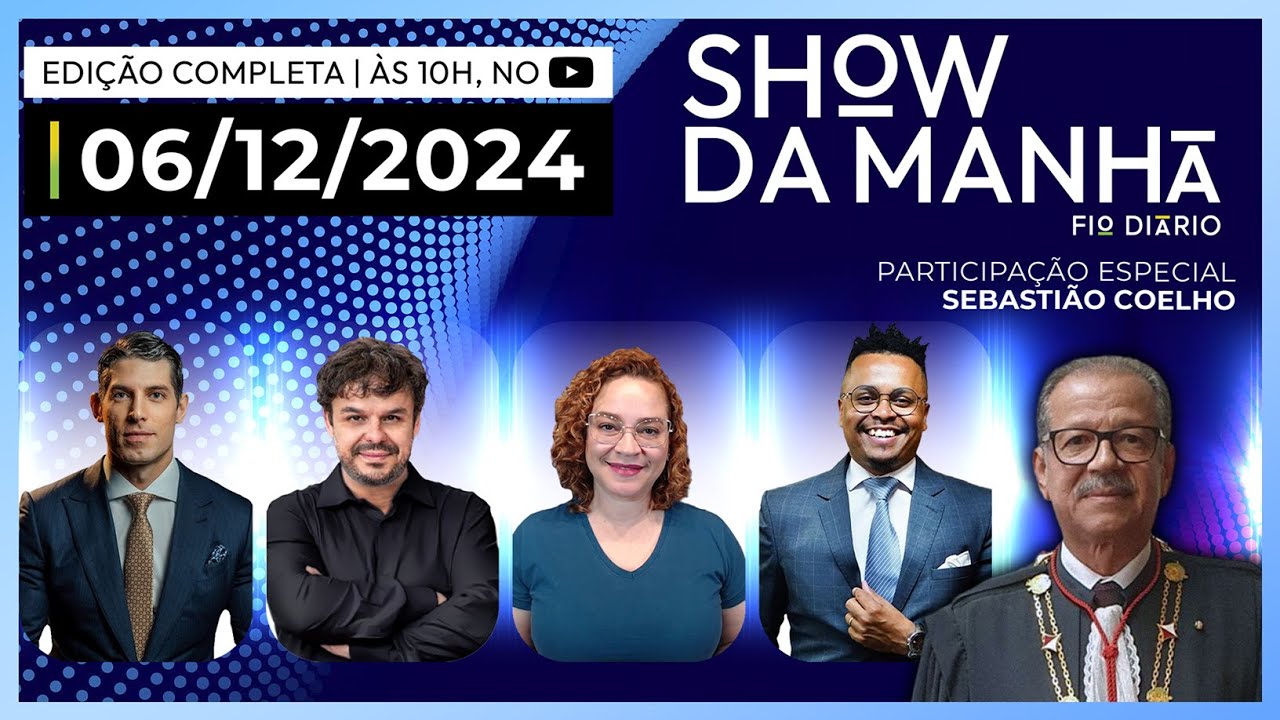 SHOW DA MANHÃ -  06/12/2024