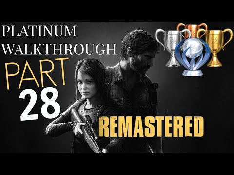 The Last of Us Remastered PLATINUM WALKTHROUGH | Part 28 (All trophies guide) Story Mode #1 (PS4)