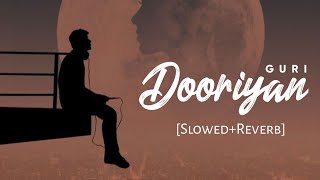 DOORIYAN [Slowed+Reverb] - GUR |Jism Ve Zakhmi Aw| Punjabi Lofi Songs | Chill with Beats | Textaudio