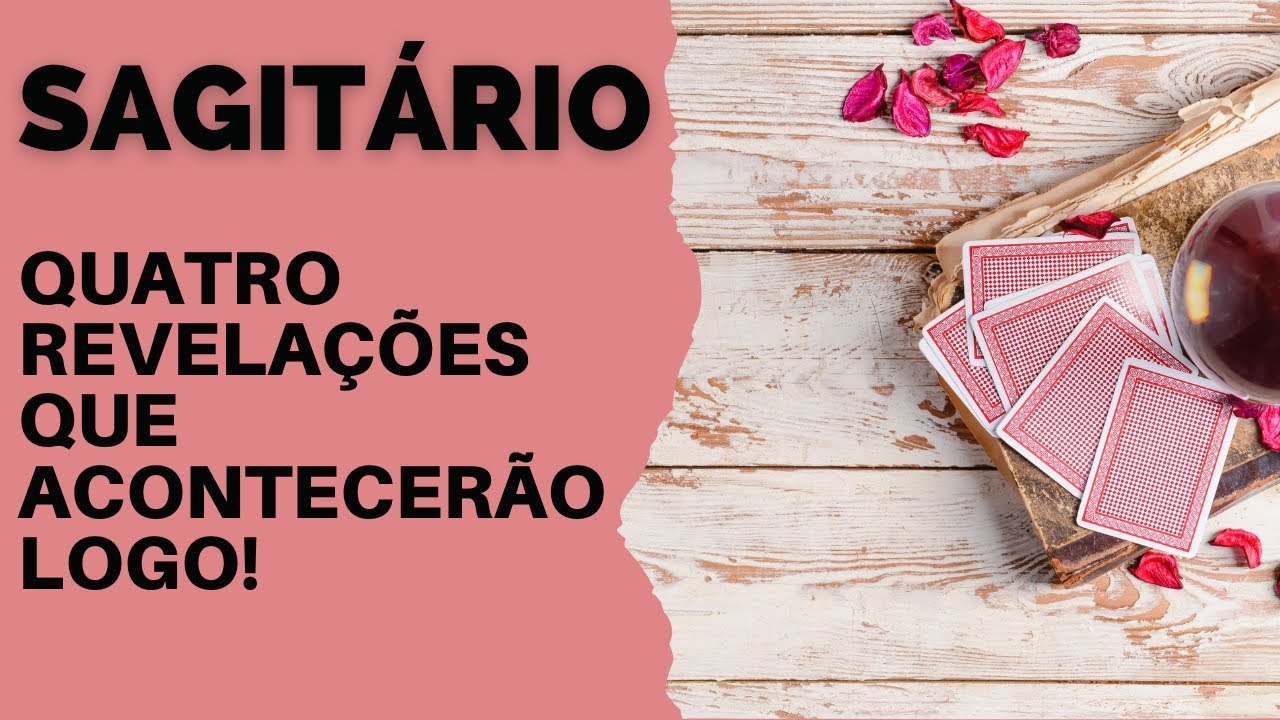 SAGITÁRIO| 4 REVELAÇÕES QUE ACONTECERÃO LOGO! (PREVISÕES/TAROT/SIGNOS).