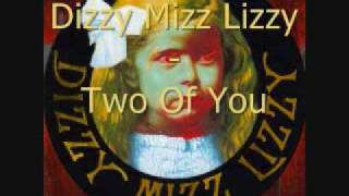 Dizzzy Mizz Lizzy - two of you