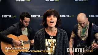 Flyleaf | BC NEWS! - "Set Me On Fire" Exclusive Performance | BREATHEcast.com (HD)