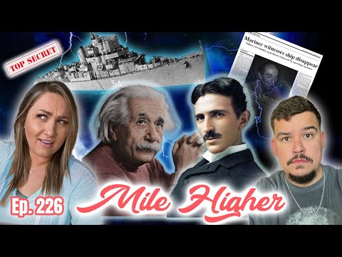 Top Secret Philadelphia Experiment: Invisibility, Teleportation, Einstein & Nikola Tesla  -MHP #226