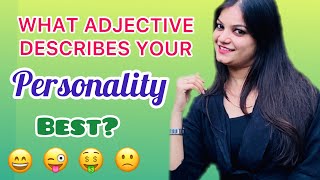 How to describe personality and character in English ? | Adjectives to Describe Personality |