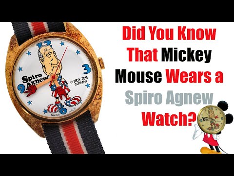 Did You Know That Mickey Mouse Wears a Spiro Agnew Watch?