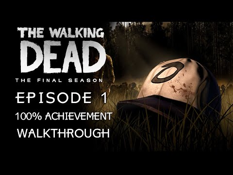 The Walking Dead The Final Season - Episode 1 - 100% Achievement Walkthrough