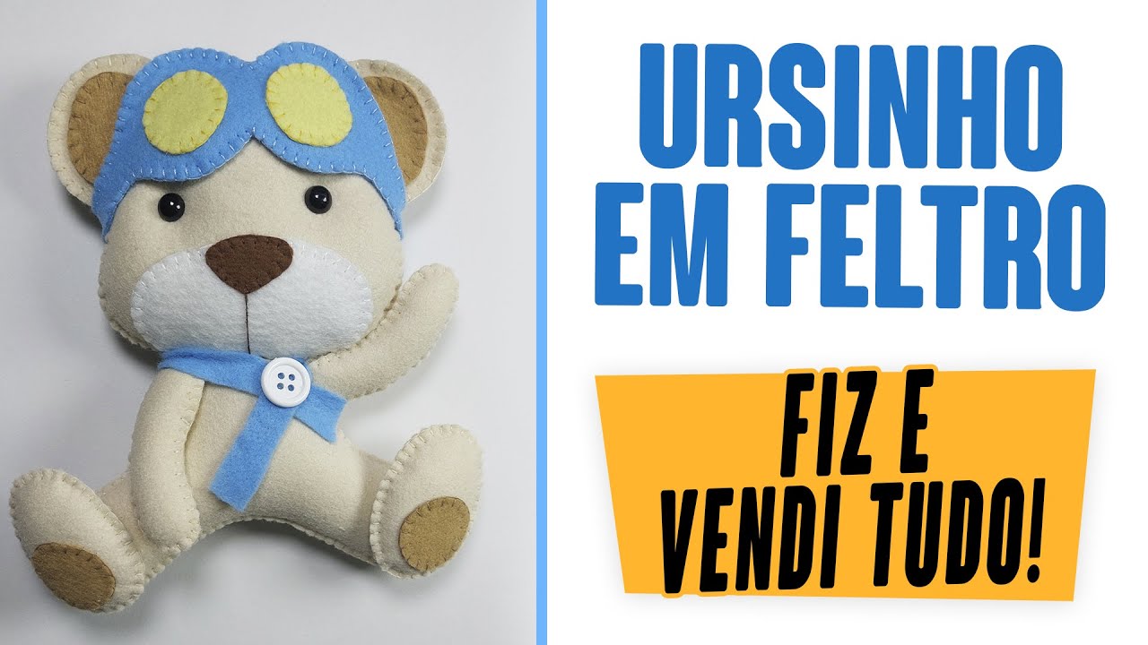 Ursinho Aviador em Feltro: O Projeto MAIS PEDIDO pelos Clientes!