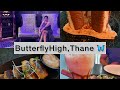 Butterfly High Thane || Restaurant || Thane Restaurant || Amazing food || instagrammable place