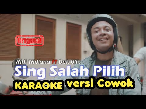 Widi Widiana feat. Dek Ulik - Sing Salah Pilih ( KARAOKE Version | Cowok )