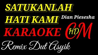 Download lagu SATUKAN HATI KAMI Dian Piesesha,Karaoke Remix Dut Asyik mp3 Download lagu SATUKAN HATI KAMI Dian Piesesha,Karaoke Remix Dut Asyik mp3
