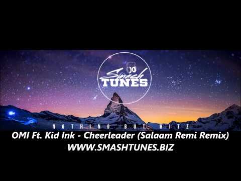 OMI Ft. Kid Ink - Cheerleader (Salaam Remi Remix) WWW.SMASHTUNES.BIZ